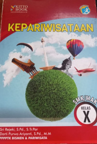 Kepariwisataan untuk SMK/MAK Kelas X Program Perhotelan dan Jasa Pariwisata Berdasarkan Kurikulum 2013