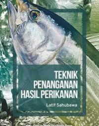 Teknik Penangan Hasil Perikanan